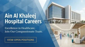 Urgent Jobs At Ain Al Khaleej Hospital