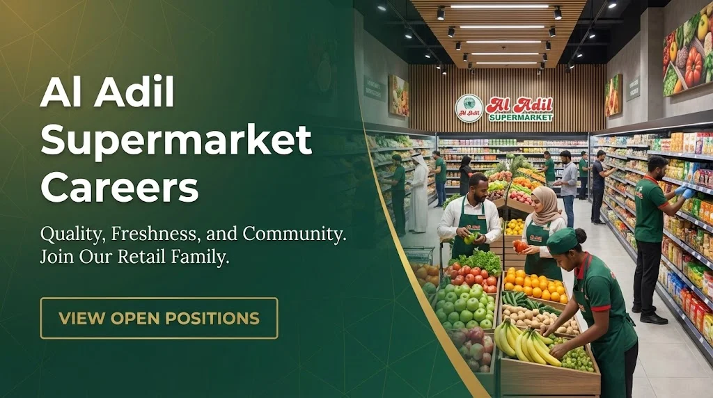 Al Adil Supermarket Careers Work From Home