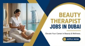 Beauty Therapist Jobs In Dubai With Accommodation