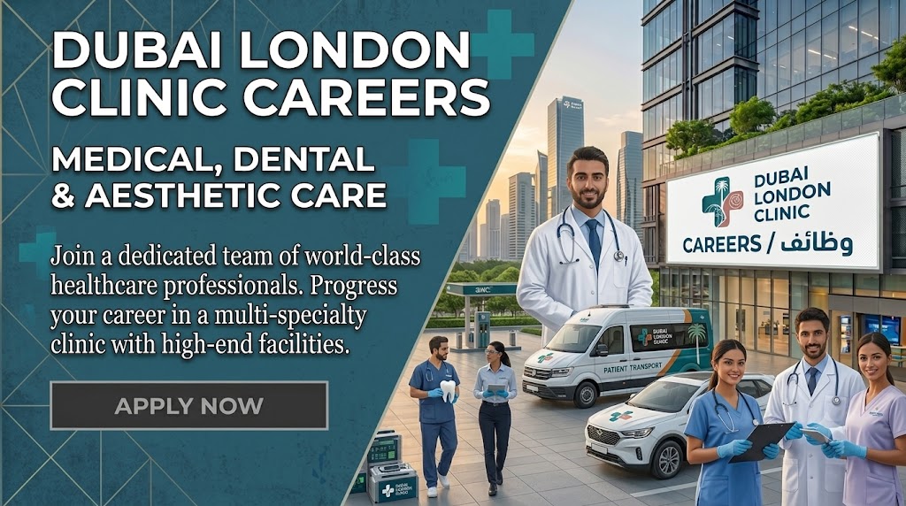 Dubai London Clinic Careers in Healthcare