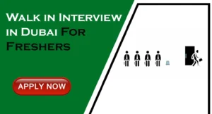 Walk In Interview in Dubai Today & Tomorrow 2026